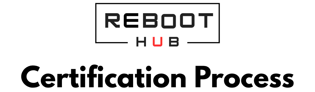 Certification Process for Reboot Hub